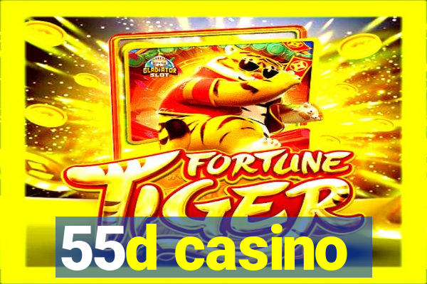 55d casino